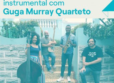 Live Musical Instrumental com Guga Murray Quarteto