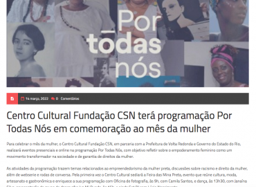 Centro Cultural Fundação CSN terá programação Por Todas Nós em comemoração ao mês da mulher